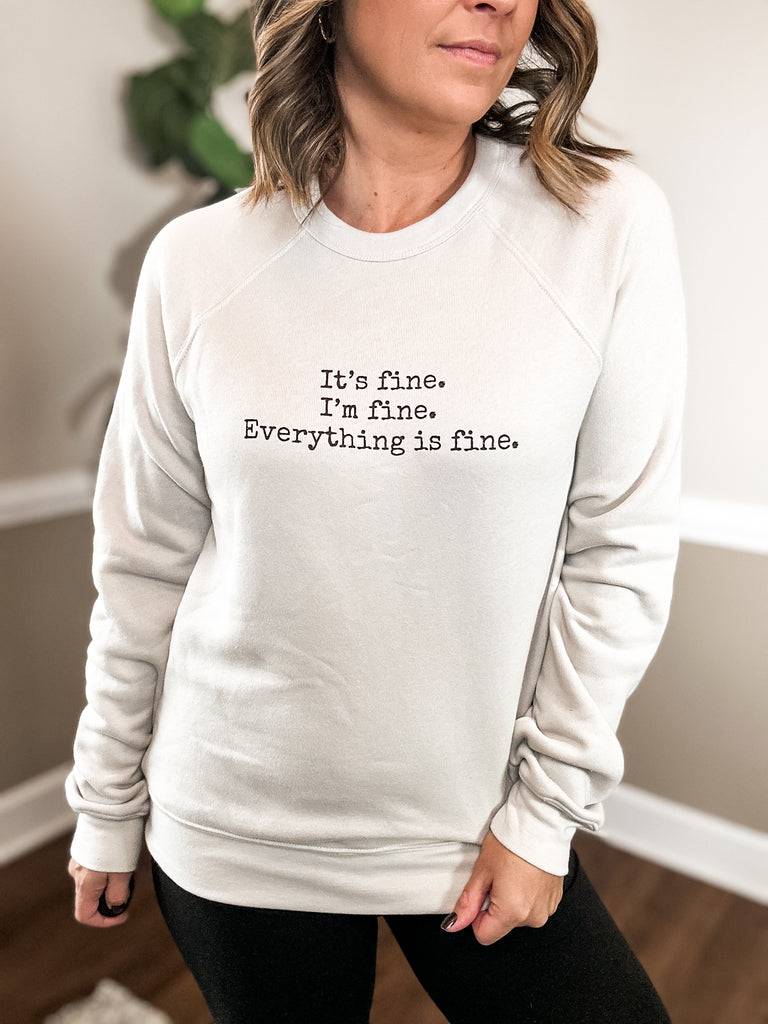 It’s Fine Sweatshirt